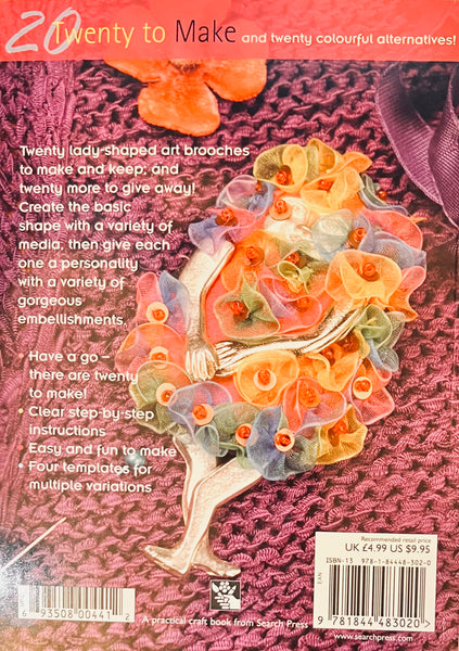 Wild Women Stitched Art Brooches, Twenty to Make